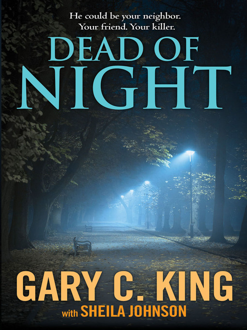 Title details for Dead of Night by Gary C. King - Available